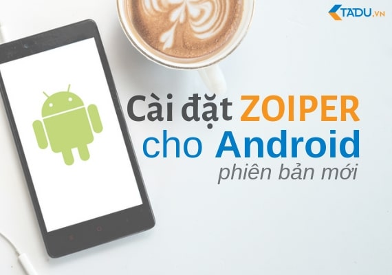 Cài đặt Zoiper cho Android phiên bản mới