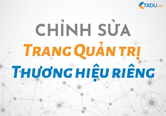 Chỉnh sửa Trang quản trị thương hiệu riêng