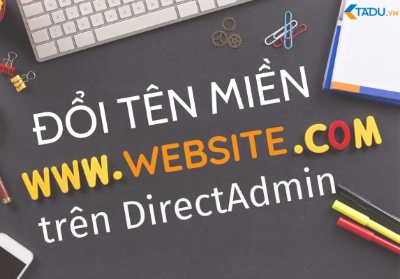 Đổi tên miền Website trên Direct Admin